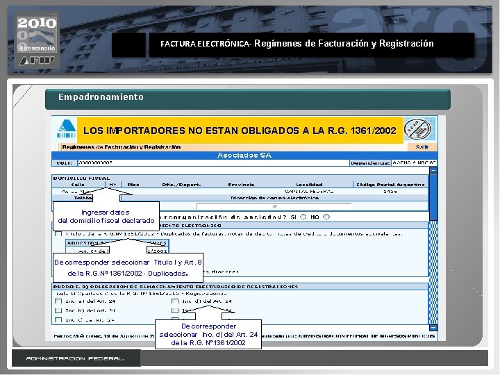 FACTURA ELECTRÓNICA- Regímenes de Facturación y Registración Empadronamiento LOS IMPORTADORES NO ESTAN OBLIGADOS A