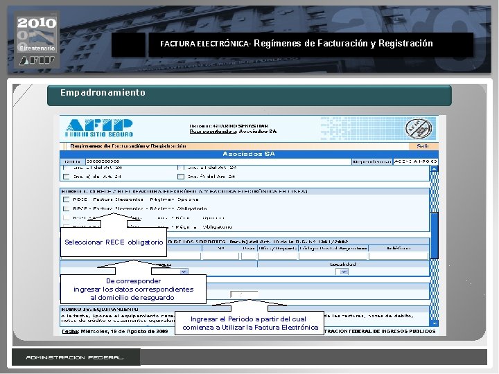 FACTURA ELECTRÓNICA- Regímenes de Facturación y Registración Empadronamiento Seleccionar RECE obligatorio De corresponder ingresar