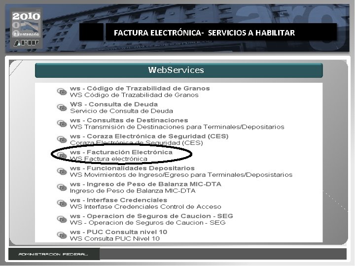 FACTURA ELECTRÓNICA- SERVICIOS A HABILITAR Web. Services 24 