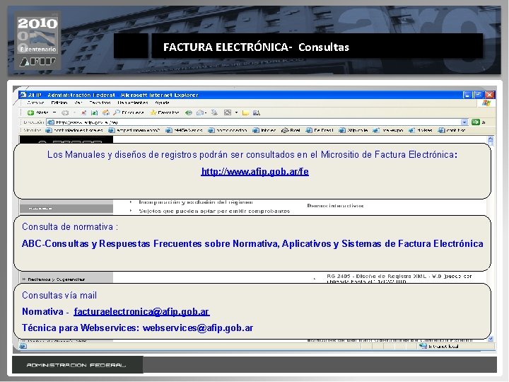 FACTURA ELECTRÓNICA- Consultas Los Manuales y diseños de registros podrán ser consultados en el