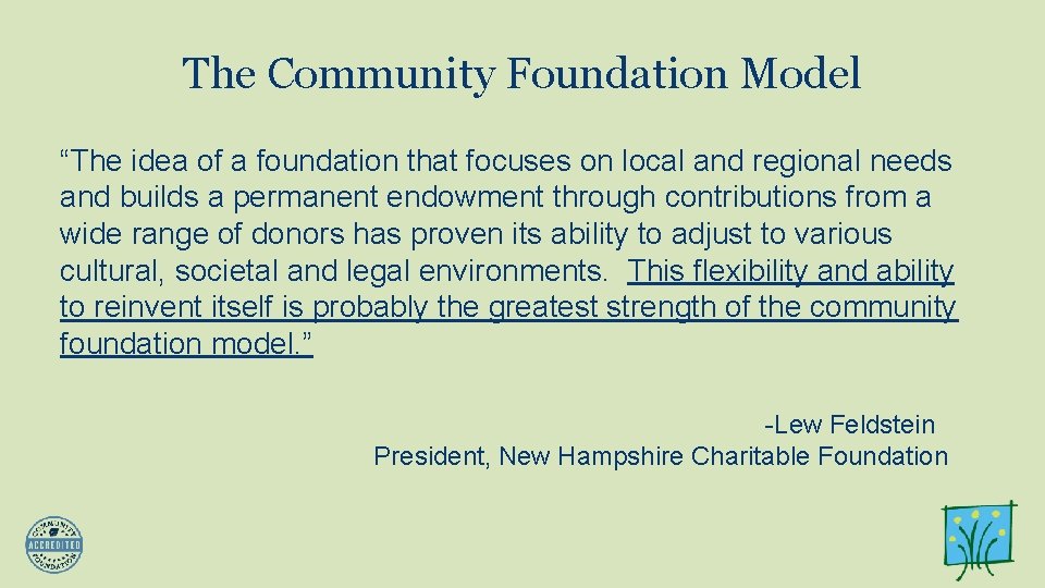 The Community Foundation Model “The idea of a foundation that focuses on local and