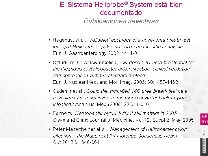 El Sistema Heliprobe® System está bien documentado Publicaciones selectivas • Hegedus, et al. :