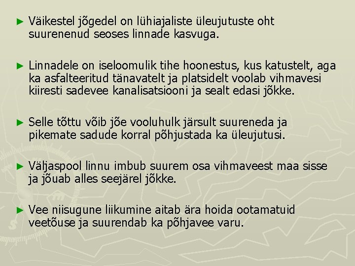 ► Väikestel jõgedel on lühiajaliste üleujutuste oht suurenenud seoses linnade kasvuga. ► Linnadele on ► Väikestel jõgedel on lühiajaliste üleujutuste oht suurenenud seoses linnade kasvuga. ► Linnadele on
