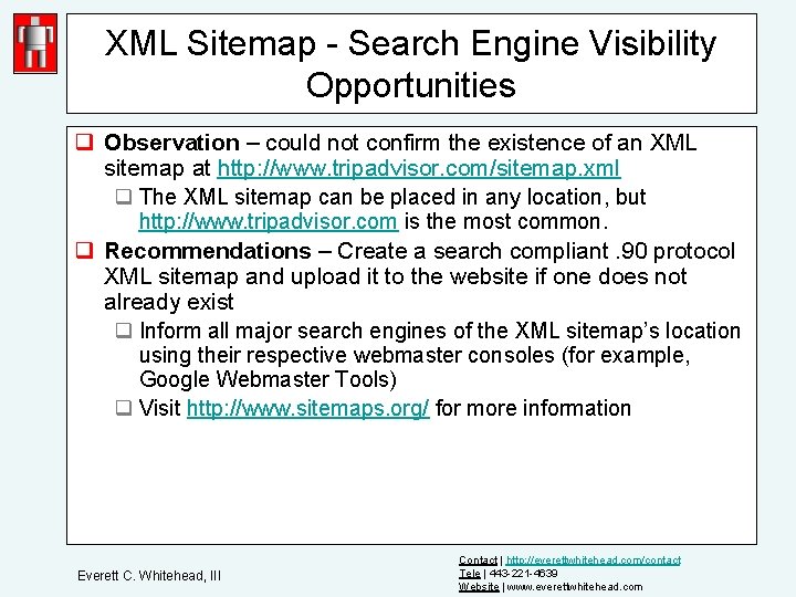 XML Sitemap - Search Engine Visibility Opportunities q Observation – could not confirm the