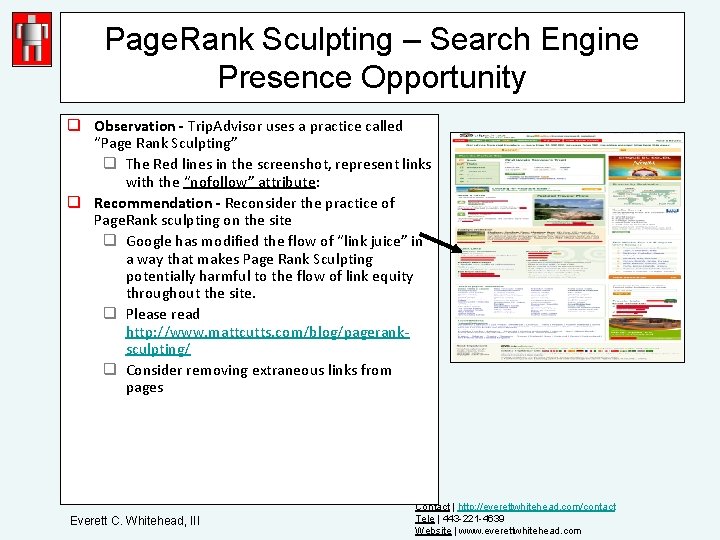 Page. Rank Sculpting – Search Engine Presence Opportunity q Observation - Trip. Advisor uses