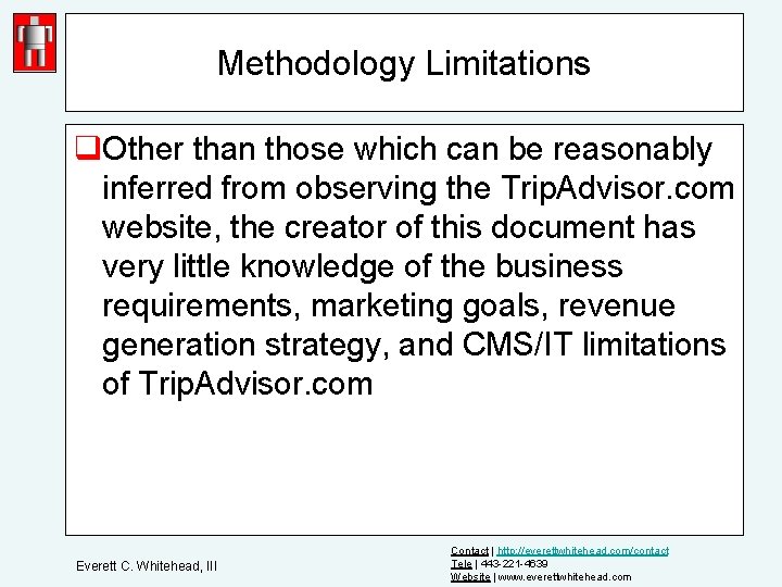 Methodology Limitations q. Other than those which can be reasonably inferred from observing the
