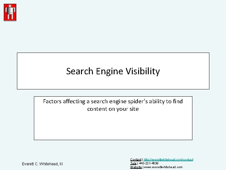 Search Engine Visibility Factors affecting a search engine spider’s ability to find content on