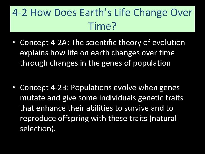 4 -2 How Does Earth’s Life Change Over Time? • Concept 4 -2 A: