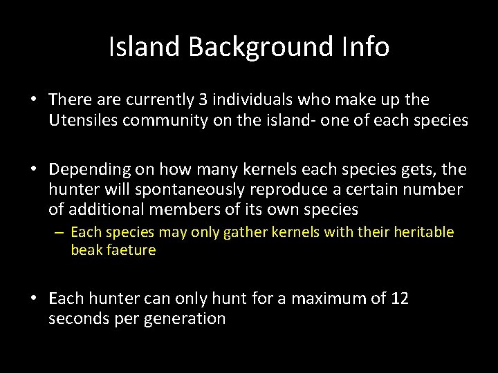 Island Background Info • There are currently 3 individuals who make up the Utensiles