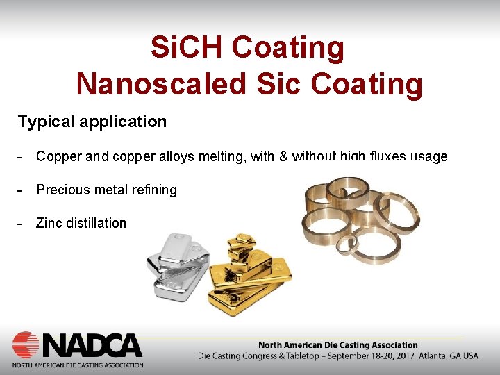 Si. CH Coating Nanoscaled Sic Coating Typical application - Copper and copper alloys melting,
