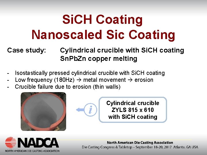 Si. CH Coating Nanoscaled Sic Coating Case study: Cylindrical crucible with Si. CH coating