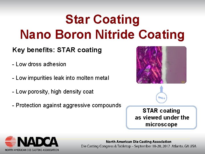 Star Coating Nano Boron Nitride Coating Key benefits: STAR coating - Low dross adhesion