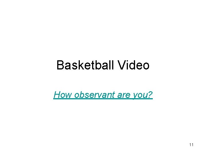 Basketball Video How observant are you? 11 