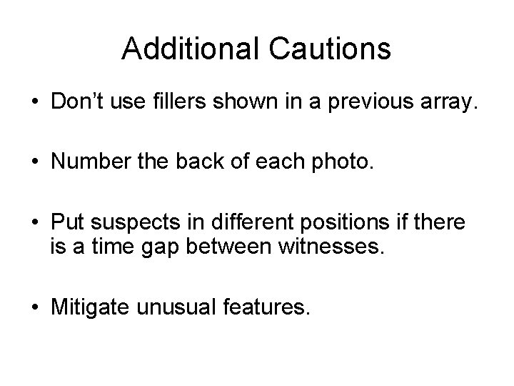 Additional Cautions • Don’t use fillers shown in a previous array. • Number the