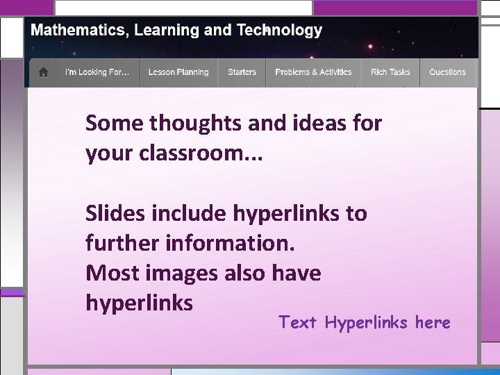 Some thoughts and ideas for your classroom. . . Slides include hyperlinks to further