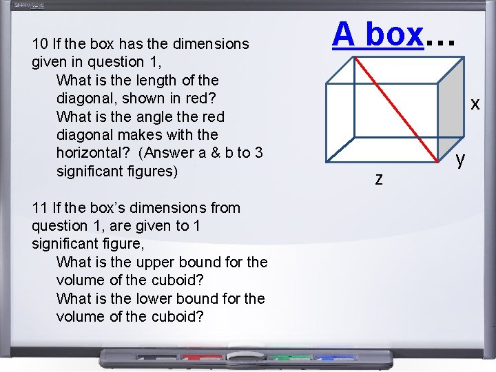 10 If the box has the dimensions given in question 1, What is the