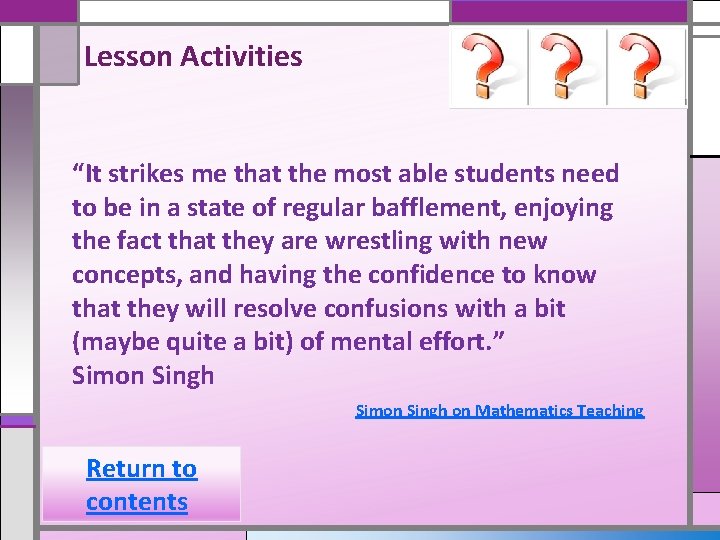 Lesson Activities “It strikes me that the most able students need to be in