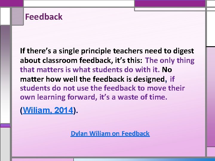Feedback If there’s a single principle teachers need to digest about classroom feedback, it’s