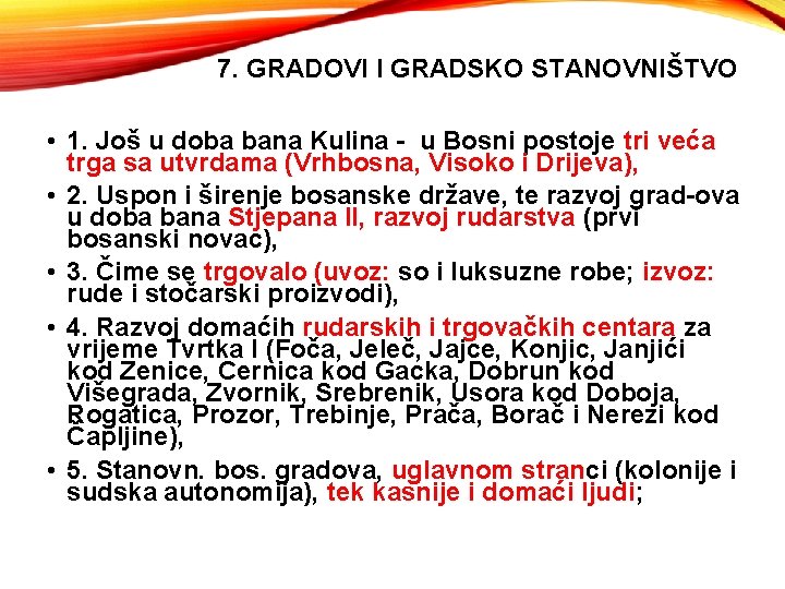 7. GRADOVI I GRADSKO STANOVNIŠTVO • 1. Još u doba bana Kulina - u