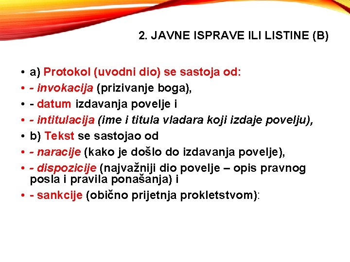 2. JAVNE ISPRAVE ILI LISTINE (B) • • a) Protokol (uvodni dio) se sastoja