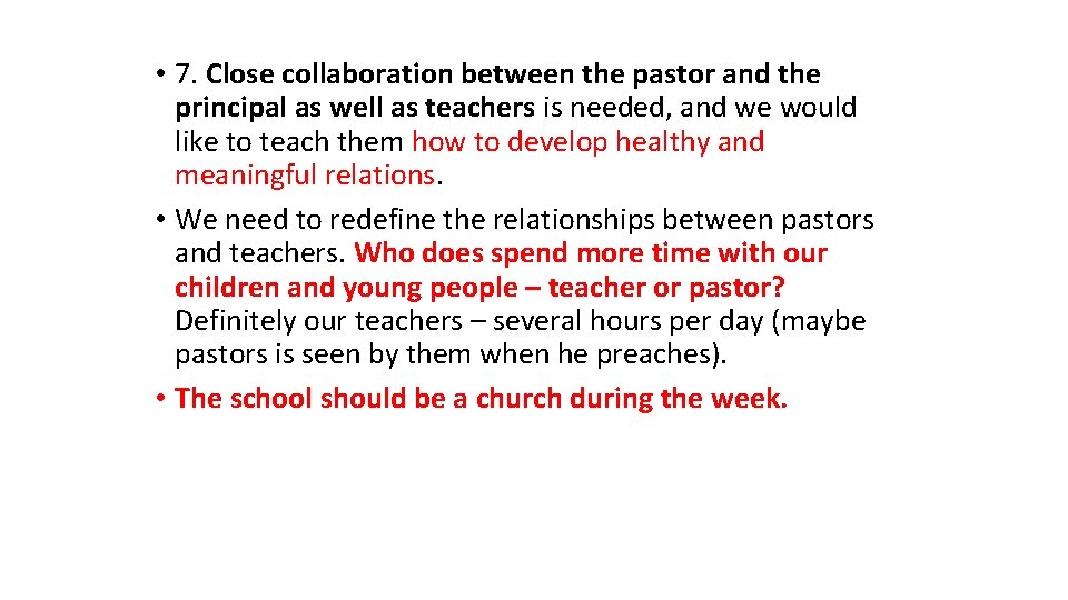  • 7. Close collaboration between the pastor and the principal as well as
