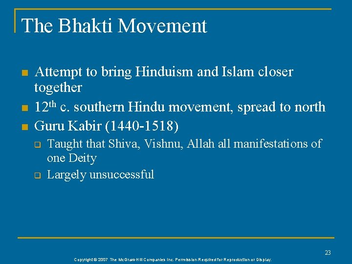 The Bhakti Movement n n n Attempt to bring Hinduism and Islam closer together