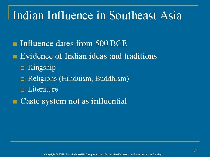 Indian Influence in Southeast Asia n n Influence dates from 500 BCE Evidence of