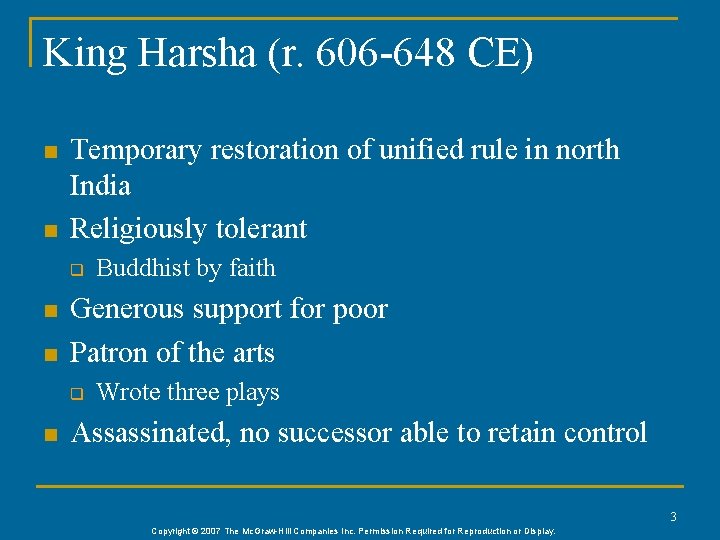 King Harsha (r. 606 -648 CE) n n Temporary restoration of unified rule in