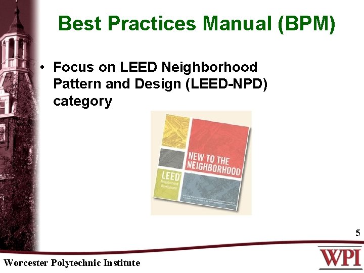 Best Practices Manual (BPM) • Focus on LEED Neighborhood Pattern and Design (LEED-NPD) category