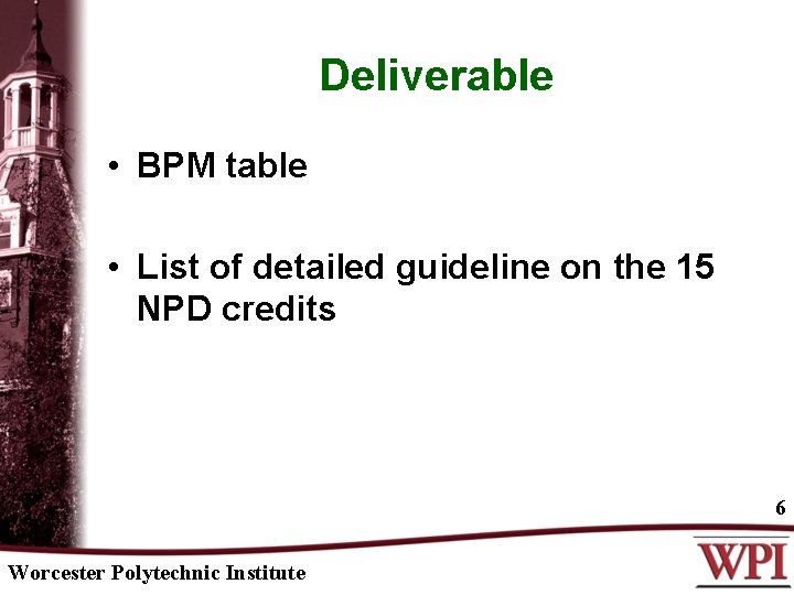 Deliverable • BPM table • List of detailed guideline on the 15 NPD credits