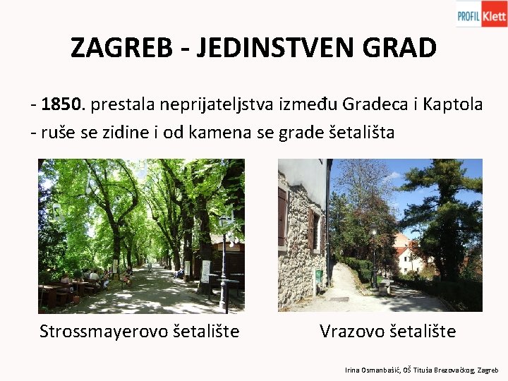 ZAGREB - JEDINSTVEN GRAD - 1850. prestala neprijateljstva između Gradeca i Kaptola - ruše