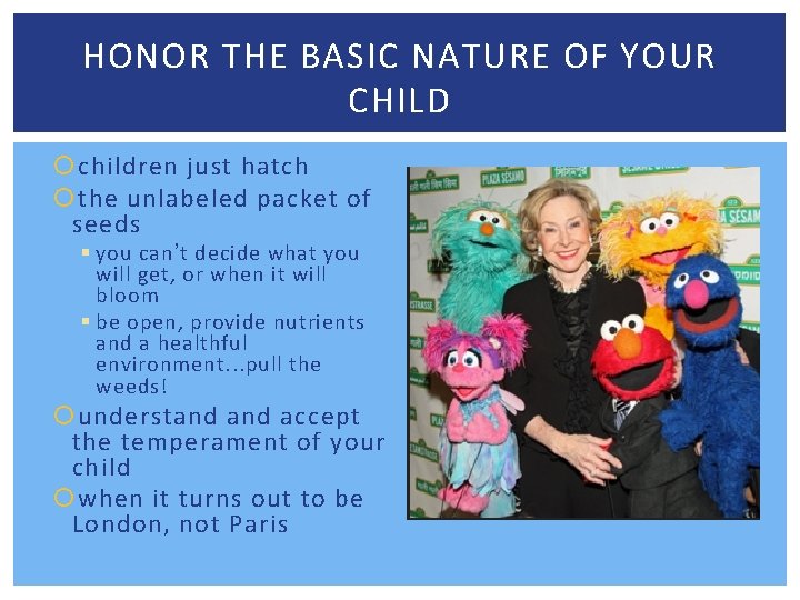 HONOR THE BASIC NATURE OF YOUR CHILD children just hatch the unlabeled packet of