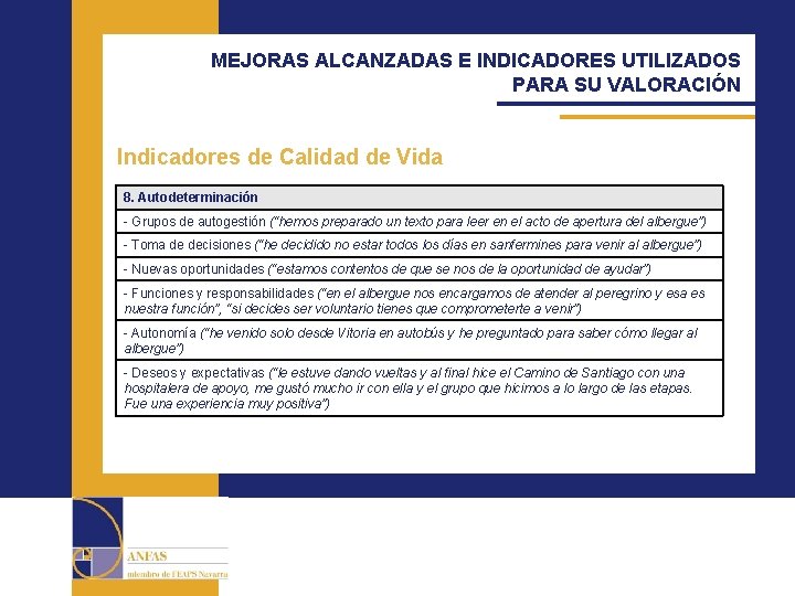 MEJORAS ALCANZADAS E INDICADORES UTILIZADOS PARA SU VALORACIÓN Indicadores de Calidad de Vida 8.