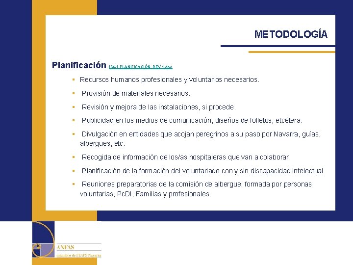 METODOLOGÍA Planificación IC 4 -1 PLANIFICACIÓN REV 1. doc § Recursos humanos profesionales y