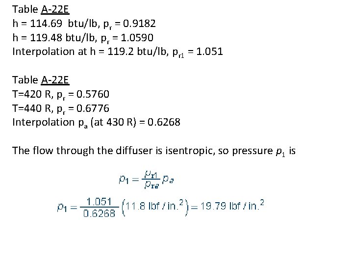 Table A-22 E h = 114. 69 btu/lb, pr = 0. 9182 h =
