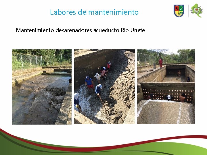 Labores de mantenimiento Mantenimiento desarenadores acueducto Rio Unete 