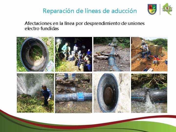 Reparación de líneas de aducción Afectaciones en la línea por desprendimiento de uniones electro