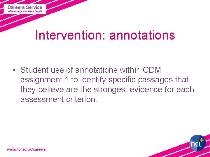 Intervention: annotations • Student use of annotations within CDM assignment 1 to identify specific