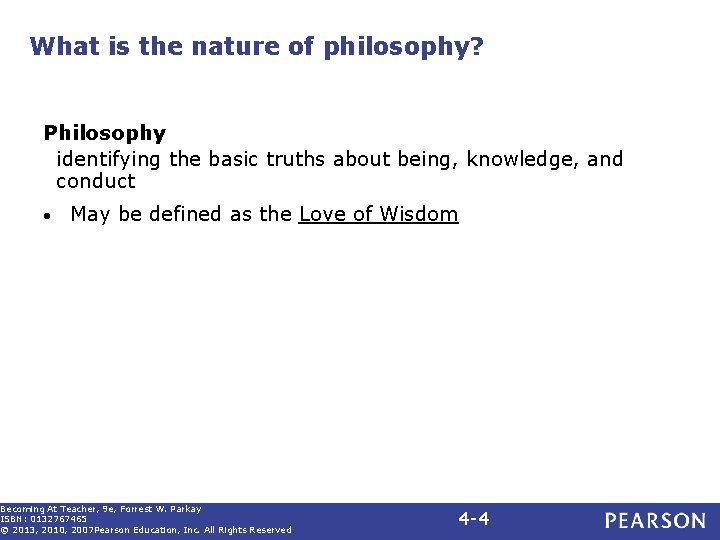 What is the nature of philosophy? Philosophy identifying the basic truths about being, knowledge,