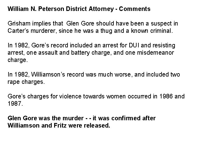 William N. Peterson District Attorney - Comments Grisham implies that Glen Gore should have