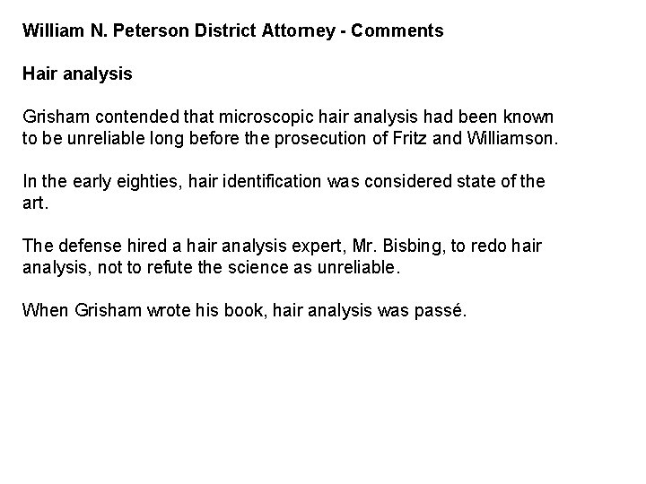 William N. Peterson District Attorney - Comments Hair analysis Grisham contended that microscopic hair