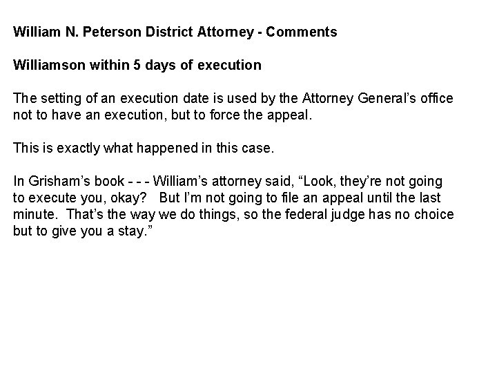 William N. Peterson District Attorney - Comments Williamson within 5 days of execution The