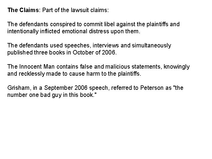 The Claims: Part of the lawsuit claims: The defendants conspired to commit libel against