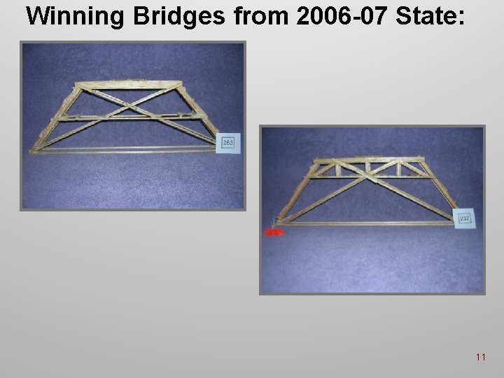Winning Bridges from 2006 -07 State: 11 Winning Bridges from 2006 -07 State: 11