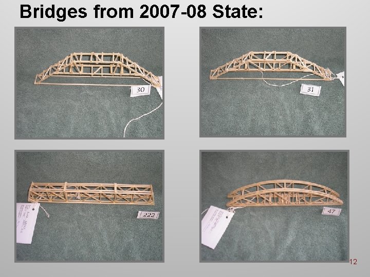 Bridges from 2007 -08 State: 12 Bridges from 2007 -08 State: 12