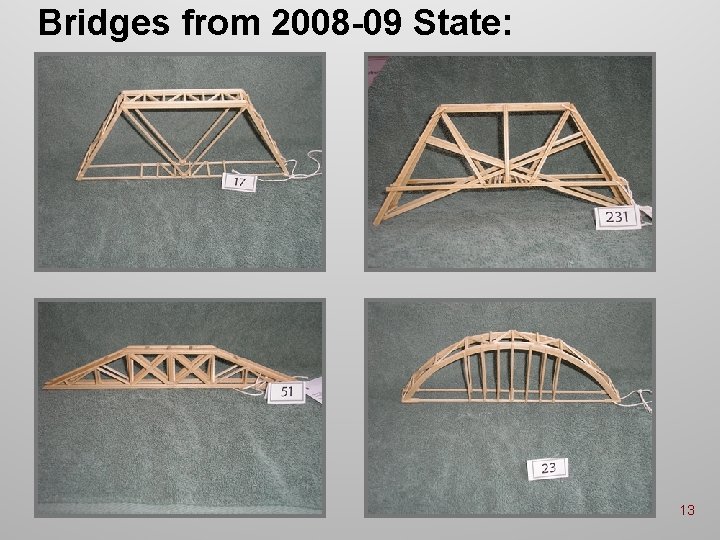 Bridges from 2008 -09 State: 13 Bridges from 2008 -09 State: 13