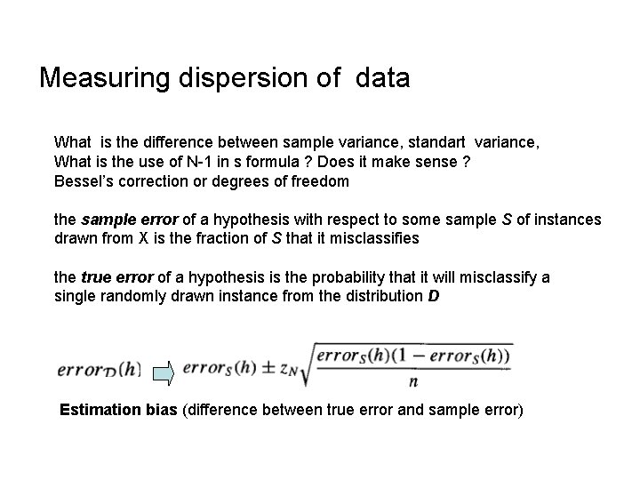 Measuring dispersion of data What is the difference between sample variance, standart variance, What
