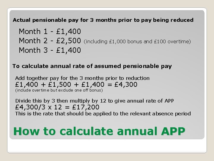 Actual pensionable pay for 3 months prior to pay being reduced Month 1 -