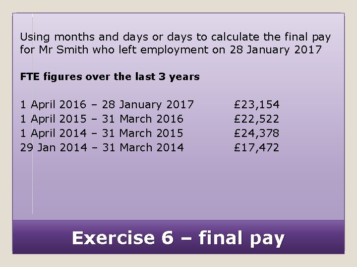 Using months and days or days to calculate the final pay for Mr Smith