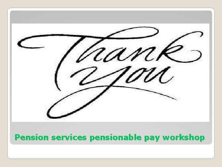 Pension services pensionable pay workshop 